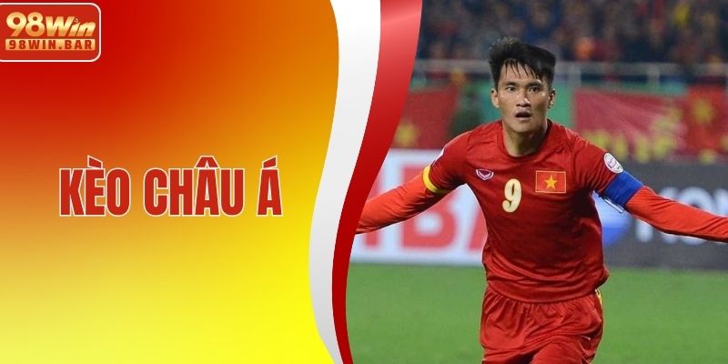 Kèo Châu Á Và Tổng Hợp Những Bí Quyết Chơi Kèo Cực Hay